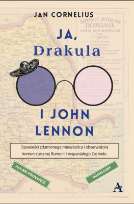 Ja, Drakula i John Lennon. Autor: Jan Cornelius. SmakLiter.pl Okładka książki Ja, Drakula i John Lennon