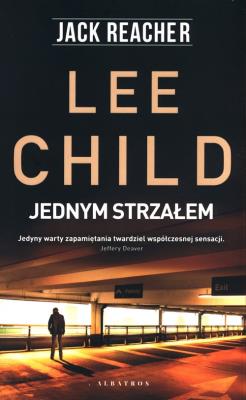 Jack Reacher: Jednym strzałem. Autor: Child Lee. SmakLiter.pl Okładka książki Jack Reacher: Jednym strzałem