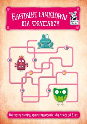 Kapitalne łamigłówki dla spryciarzy. Autor: Maciej Łazowski. SmakLiter.pl Okładka książki Kapitalne łamigłówki dla spryciarzy