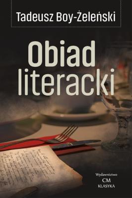 Klasyka. Obiad literacki. Autor: Boy-Żeleński Tadeusz. SmakLiter.pl Okładka książki Klasyka. Obiad literacki