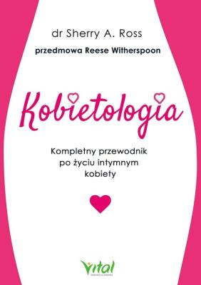 Okładka książki Kobietologia - kompletny przewodnik po życiu...