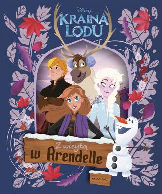 Kraina Lodu. Z wizytą w Arendelle. Autor: Parent Nancy. SmakLiter.pl Okładka książki Kraina Lodu. Z wizytą w Arendelle