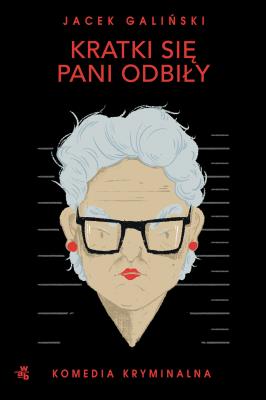 Kratki się pani odbiły. Autor: Jacek Galiński. SmakLiter.pl Okładka książki Kratki się pani odbiły