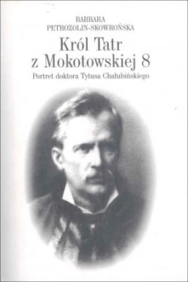 Okładka książki Król tatr z Mokotowskiej 8 - Petrozolin-Skowrońska