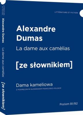 LA DAME AUX CAMELIAS DAMA KAMELIOWA Z PODRĘCZNYM SŁOWNIKIEM FRANCUSKO-POLSKIM. Autor: Dumas Alexander. SmakLiter.pl Okładka książki LA DAME AUX CAMELIAS DAMA KAMELIOWA Z PODRĘCZNYM SŁOWNIKIEM FRANCUSKO-POLSKIM