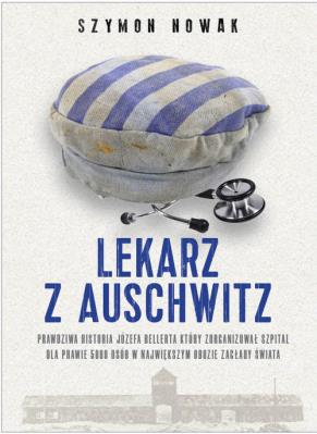 Lekarz z Auschwitz. Autor: Nowak Szymon. SmakLiter.pl Okładka książki Lekarz z Auschwitz