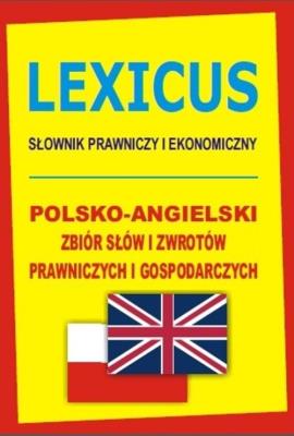 LEXICUS Słownik prawniczy i ekonomiczny pol-ang TW. Autor: Gordon Jacek. SmakLiter.pl Okładka książki LEXICUS Słownik prawniczy i ekonomiczny pol-ang TW