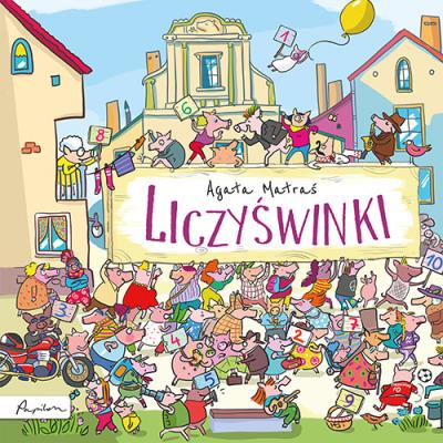 Liczyświnki. Autor: Agata Matraś. SmakLiter.pl Okładka książki Liczyświnki