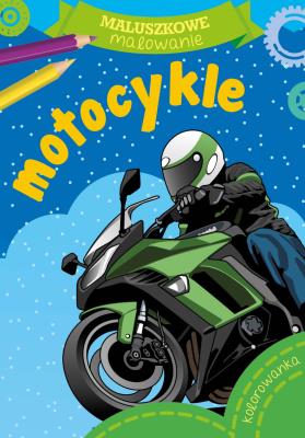 Maluszkowe malowanie. Motocykle. Autor: WYDAWNICTWO SKRZAT. SmakLiter.pl Okładka książki Maluszkowe malowanie. Motocykle