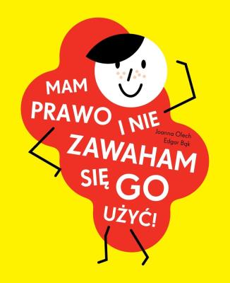 Mam prawo i nie zawaham się go użyć!. Autor: Olech Joanna. SmakLiter.pl Okładka książki Mam prawo i nie zawaham się go użyć!