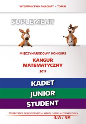 Okładka książki Matematyka z wesołym kangurem - Suplement 2017 (Kadet/Junior/Student)