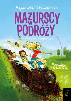 Okładka książki Mazurscy w podróży T.3 Kamień przeznaczenia