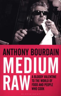 Medium Raw. Autor: Bourdain Anthony. SmakLiter.pl Okładka książki Medium Raw