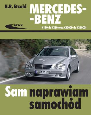 Mercedes-Benz C180 do C350, C200CD do C320CDI. Autor: Hans-Rüdiger Etzold. SmakLiter.pl Okładka książki Mercedes-Benz C180 do C350, C200CD do C320CDI