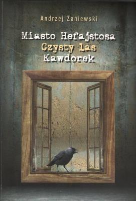 Okładka książki Miasto Hefajstosa Czysty las Kawdorek