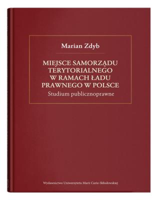 Okładka książki Miejsce samorządu terytorialnego w ramach ładu prawnego w Polsce.