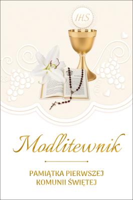 Okładka książki MODLITEWNIK PAMIĄTKA PIERWSZEJ KOMUNII ŚWIĘTEJ