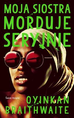 Okładka książki Moja siostra morduje seryjnie
