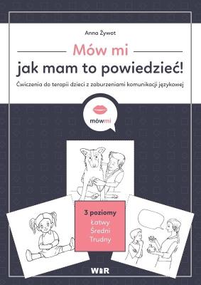 Okładka książki Mów mi, jak mam to powiedzieć! Ćw. do terapii...