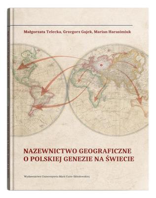 Okładka książki Nazewnictwo geograficzne o polskiej genezie na świecie