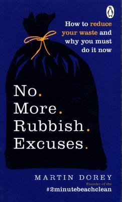 No More Rubbish Excuses!. Autor: Dorey Martin. SmakLiter.pl Okładka książki No More Rubbish Excuses!