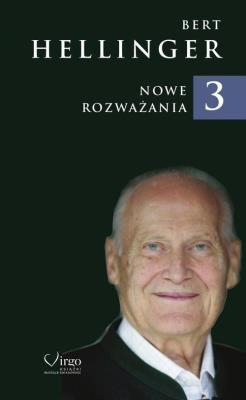 Nowe rozważania T.3. Autor: Bert Hellinger. SmakLiter.pl Okładka książki Nowe rozważania T.3
