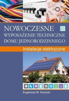 Nowoczesne wyposażenie techniczne domu.... Autor: dr inż. Eugeniusz M. Sroczan. SmakLiter.pl Okładka książki Nowoczesne wyposażenie techniczne domu...
