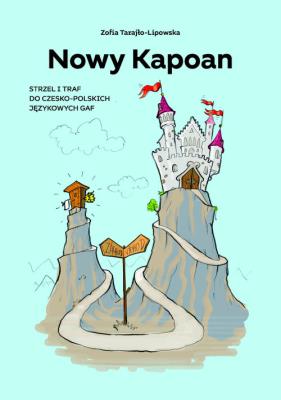 Nowy Kapoan. Strzel i traf... w.2. Autor: prof. Zofia Tarajło-Lipowska, Jacek Szleszyński. SmakLiter.pl Okładka książki Nowy Kapoan. Strzel i traf... w.2