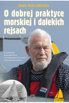 O dobrej praktyce morskiej i dalekich rejsach. Autor: Knox-Johnston Robin. SmakLiter.pl Okładka książki O dobrej praktyce morskiej i dalekich rejsach