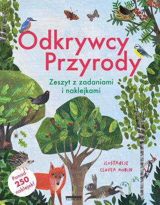 Odkrywcy przyrody. Zeszyt z zadaniami i naklejkami. Autor: Clover Robin. SmakLiter.pl Okładka książki Odkrywcy przyrody. Zeszyt z zadaniami i naklejkami