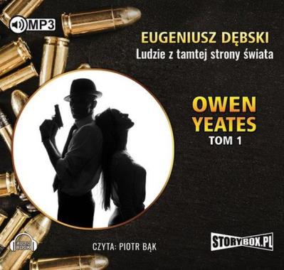 Okładka książki Owen Yeates tom 1 Ludzie z tamtej strony świata - Audiobook