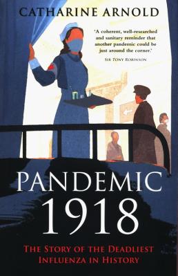 Pandemic 1918: The Story of th. Autor: Arnold Catharine. SmakLiter.pl Okładka książki Pandemic 1918: The Story of th