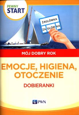 Pewny start Mój dobry rok Emocje, higiena, otoczenie. Autor:   Praca zbiorowa. SmakLiter.pl Okładka książki Pewny start Mój dobry rok Emocje, higiena, otoczenie