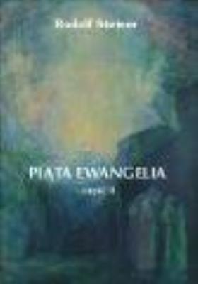 Piąta Ewangelia cz.2. Autor: Rudolf Steiner. SmakLiter.pl Okładka książki Piąta Ewangelia cz.2