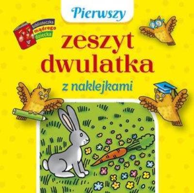 Okładka książki Pierwszy zeszyt dwulatka z naklejkami