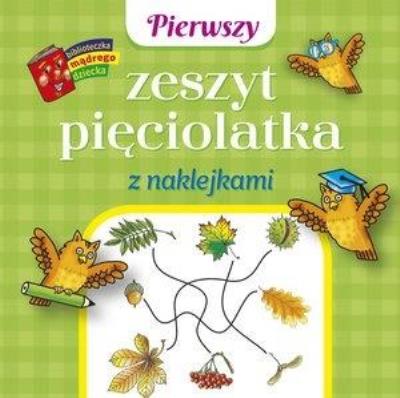 Okładka książki Pierwszy zeszyt pięciolatka z naklejkami