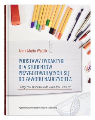 Okładka książki Podstawy dydaktyki dla studentów przygotowujących się do zawodu nauczyciela.