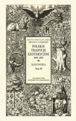 Opakowanie Polskie Tradycje Ezoteryczne 1890-1939 Tom III Masoneria