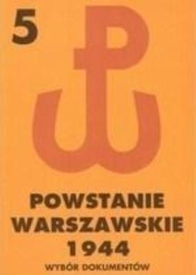 Powstanie Warszawskie 1944 T.5. Autor: Matusak Piotr. SmakLiter.pl Okładka książki Powstanie Warszawskie 1944 T.5