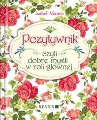Pozytywnik. Autor: Mauro Isabel. SmakLiter.pl Okładka książki Pozytywnik