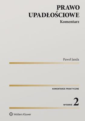 Prawo upadłościowe Komentarz. Autor: Janda Paweł. SmakLiter.pl Okładka książki Prawo upadłościowe Komentarz