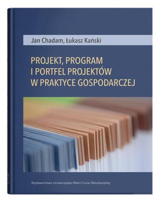 Okładka książki Projekt, program i portfel w praktyce gospodarczej