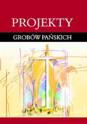 Projekty grobów Pańskich. Autor: Zdzisław Ostrowski. SmakLiter.pl Okładka książki Projekty grobów Pańskich