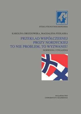 Przekład współczesnej prozy nordyckiej to nie problem, to wyzwanie!. Autor: Karolina Drozdowska, Podlaska Magdalena. SmakLiter.pl Okładka książki Przekład współczesnej prozy nordyckiej to nie problem, to wyzwanie!