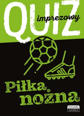 Okładka książki Quiz imprezowy Piłka nożna
