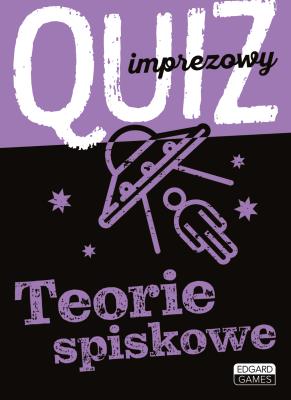 QUIZ IMPREZOWY TEORIE SPISKOWE. Autor: Napiórkowski Marcin. SmakLiter.pl Okładka książki QUIZ IMPREZOWY TEORIE SPISKOWE