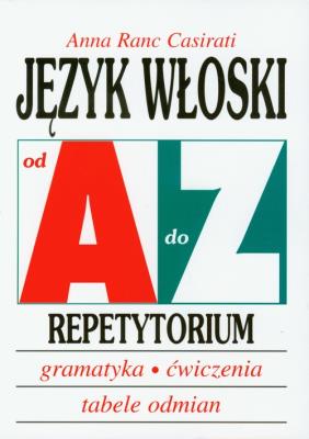 Repetytorium Od A do Z - J.włoski w.2010 KRAM. Autor: Anna Ranc Casirati. SmakLiter.pl Okładka książki Repetytorium Od A do Z - J.włoski w.2010 KRAM
