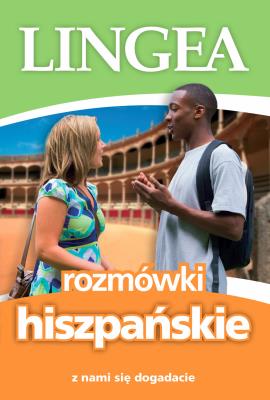 ROZMÓWKI HISZPAŃSKIE Z NAMI SIĘ DOGADACIE WYD. 5. Autor: Opracowanie zbiorowe. SmakLiter.pl Okładka książki ROZMÓWKI HISZPAŃSKIE Z NAMI SIĘ DOGADACIE WYD. 5