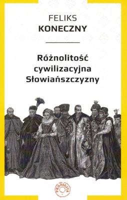 Okładka książki Różnolitość cywilizacyjna Słowiańszczyzny