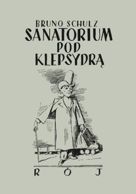 Sanatorium pod klepsydrą. Autor: Bruno Schulz. SmakLiter.pl Okładka książki Sanatorium pod klepsydrą